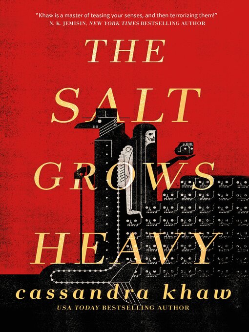 Title details for The Salt Grows Heavy by Cassandra Khaw - Available